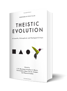 Theistic Evolution: A Scientific, Philosophical, and Theological Critique