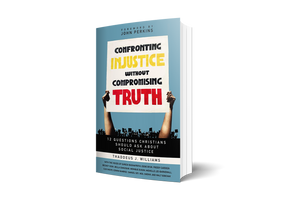 Confronting Injustice Without Compromising Truth
