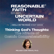Thinking God's Thoughts: The Miracle of Cosmic Comprehensibility